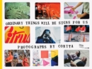 Image for Corita Kent: Ordinary Things Will Be Signs for Us