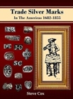 Image for Trade Silver Marks In The Americas 1682-1855