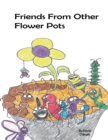 Image for Friends From Other Flower Pots