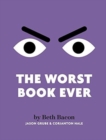 Image for The Worst Book Ever : A funny, interactive read-aloud for story time