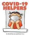 Image for COVID-19 Helpers : A kid-friendly story of COVID-19 and the people helping during the pandemic