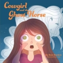 Image for Cowgirl and the Ghost Horse