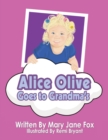 Image for Alice Olive Goes to Grandma&#39;s