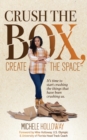 Image for Crush the Box, Create the Space