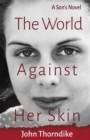 Image for The World Against Her Skin