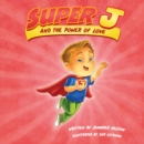 Image for Super J and the Power of Love
