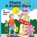 Image for That&#39;s NOT A Pickle! Part 6