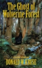 Image for The Ghost of Wolverine Forest