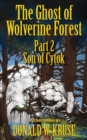 Image for The Ghost of Wolverine Forest, Part 2 : Son of Cytok