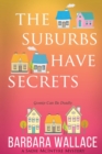 Image for The Suburbs Have Secrets