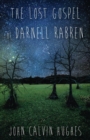 Image for The Lost Gospel of Darnell Rabren