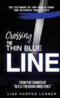 Image for Crossing the Thin Blue Line