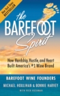 Image for Barefoot Spirit: How Hardship, Hustle, and Heart Built America&#39;s #1 Wine Brand