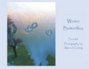Image for Winter Butterflies : Fanciful Photography by Atwood Cutting
