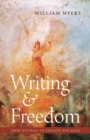 Image for Writing and Freedom : From Nothing to Persons and Back
