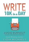 Image for Write 10K in a Day : Avoid Burnout