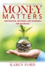 Image for Money Matters : Motivation, Methods, and Manners for Increase!