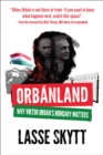 Image for Orbanland  : why Viktor Orbâan&#39;s Hungary matters