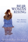 Image for Bear Woman Rising : Two Women, One Journey