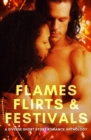 Image for Flames, Flirts &amp; Festivals