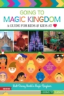 Image for Going to Magic Kingdom : A Guide for Kids &amp; Kids at Heart