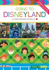 Image for Going to Disneyland : A Guide for Kids and Kids at Heart