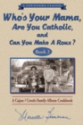 Image for Who&#39;s Your Mama, Are You Catholic &amp; Can You Make A Roux? (Book 2)