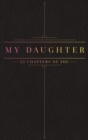 Image for 25 Chapters Of You : My Daughter