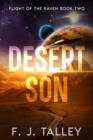 Image for Desert Son : Flight of the Raven Book Two