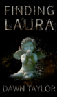 Image for Finding Laura: An Intense Psychological Thriller