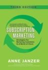 Image for Subscription Marketing : Strategies for Nurturing Customers in a World of Churn