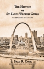 Image for The History of St. Louis Writers Guild : Celebrating a Century