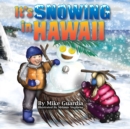 Image for It&#39;s Snowing in Hawaii