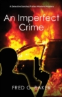 Image for An Imperfect Crime : A Detective Sanchez/Father Montero Mystery