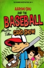 Image for Aaron Chu and the Baseball Card Show