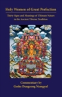 Image for Holy Women of Great Perfection : Thirty Signs and Meanings of Ultimate Nature in the Ancient Tibet