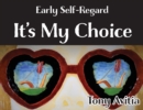 Image for Early Self-Regard : It&#39;s My Choice