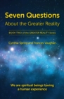Image for Seven Questions About The Greater Reality