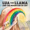 Image for Lua the Llama and the Mountain of Joy