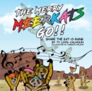 Image for The Merry MEERKATS GO!! : Share the Kat-O-Rang