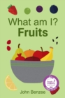 Image for What am I? Fruits