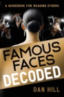 Image for Famous Faces Decoded : A Guidebook for Reading Others