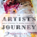 Image for The artist&#39;s journey  : bold strokes to spark creativity