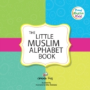 Image for The Little Muslim Alphabet Book