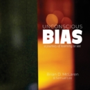 Image for Unconscious Bias : a journey of learning to see