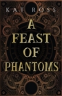 Image for A Feast of Phantoms