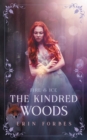 Image for Fire &amp; Ice : The Kindred Woods