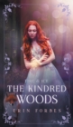Image for Fire &amp; Ice : The Kindred Woods