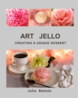 Image for Art Jello : Creating a Unique Dessert