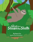 Image for The Secret Life of Sloan the Sloth